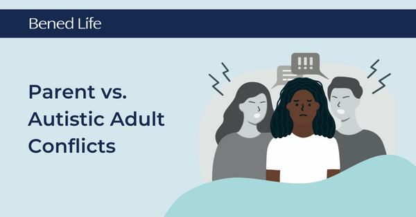 Parent vs. Autistic Adult Conflicts